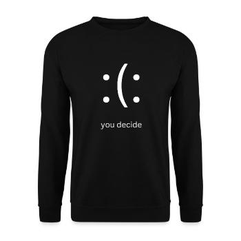 Happy or sad you decide - Unisex Sweatshirt - black - Front - Alina (178cm) & Michal (187cm)