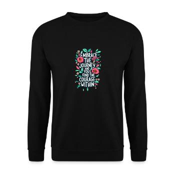 Umarme das Jurney-Ende, du findest den Mut in dir - Unisex Pullover - Schwarz - Vorne - Alina (178cm) & Michal (187cm)