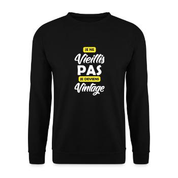 Je ne vieillis / je suis vintage - Sweat-shirt Unisexe - noir - Devant - Alina (178cm) & Michal (187cm)