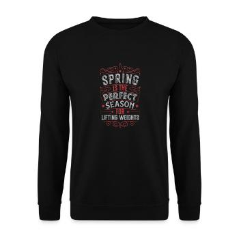 Spring Is The Perfect Season For Lifting Weights - Unisex Sweatshirt - black - Front - Alina (178cm) & Michal (187cm)