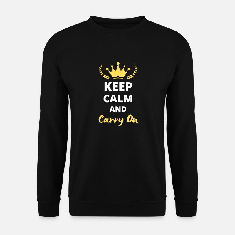 Keep Calm and Carry On - Sweat-shirt Unisexe - noir