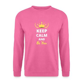 "Keep Calm and Be You" - Be Authentic - Unisex Sweatshirt - pink - Front