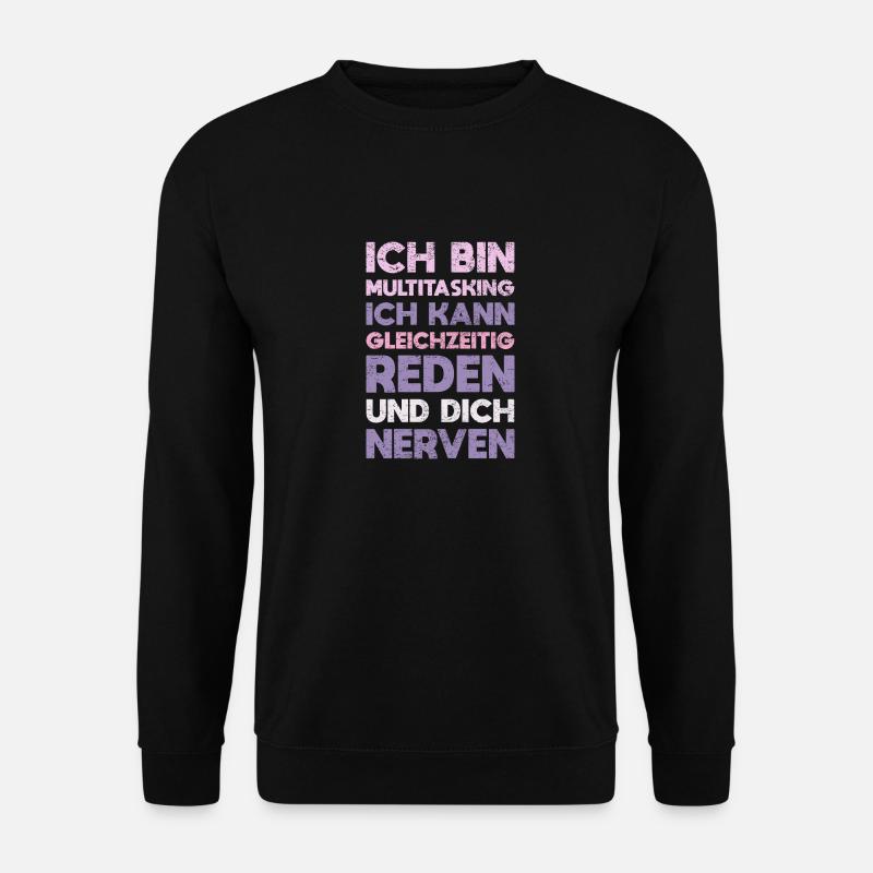 Ich Bin Multitasking – Ich Kann Gleichzeitig... - Unisex Pullover - Schwarz
