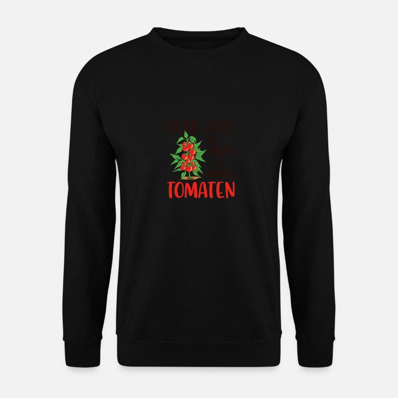Gärtner Tomaten Tomate Gartenarbeit Strebergarten - Unisex Pullover - Schwarz