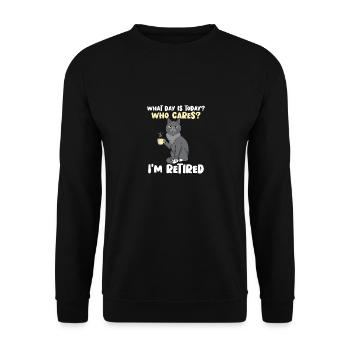 What Day Is Today Who Care I'm Retired Kaff - Unisex Sweatshirt - black - Front - Alina (178cm) & Michal (187cm)