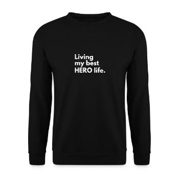 Living My Best Hero Life. - Unisex Sweatshirt - black - Front - Alina (178cm) & Michal (187cm)