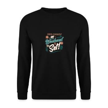 Gebratenes Hühnchen? Mein Wochenende ist bereit! Lustiges Design - Unisex Pullover - Schwarz - Vorne - Alina (178cm) & Michal (187cm)