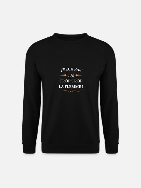 I can't I'm too lazy - Unisex Sweatshirt - black