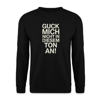 Don't Look At Me In This Tone Funny Saying - Unisex Sweatshirt - black - Front - Alina (178cm) & Michal (187cm)