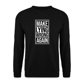 Make Lying Wrong Again Political Statement Logo - Unisex Sweatshirt - black - Front - Alina (178cm) & Michal (187cm)