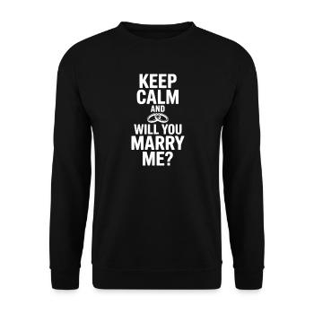 Keep Calm and Will You Marry Me? - Unisex Sweatshirt - black - Front - Alina (178cm) & Michal (187cm)