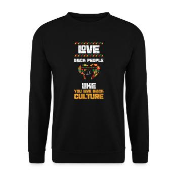 Love Black People Like You Love... - Unisex Sweatshirt - black - Front - Alina (178cm) & Michal (187cm)
