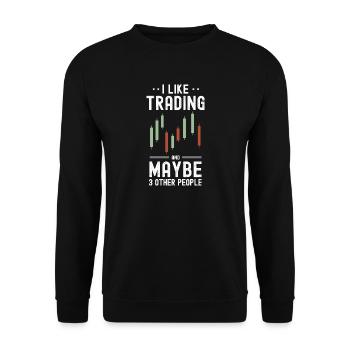 I Like Trading And Maybe 3 other people - Trader - Unisex Sweatshirt - black - Front - Alina (178cm) & Michal (187cm)