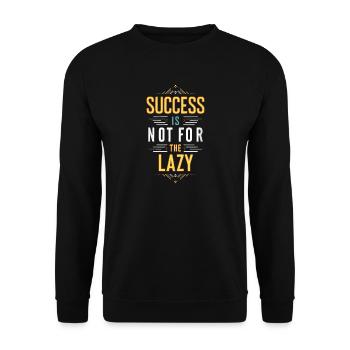 Success Is Not For The Lazy - Unisex Sweatshirt - black - Front - Alina (178cm) & Michal (187cm)