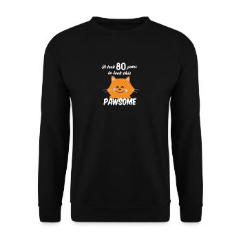 Il a fallu 80 ans pour regarder ce pawsome - Sweat-shirt Unisexe - noir - Devant - Alina (178cm) & Michal (187cm)