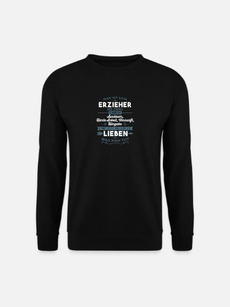 Lieben was man tut - Erzieher - Unisex Pullover - Schwarz