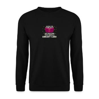 Spaß mit Bibliotheksausweis haben - Unisex Pullover - Schwarz - Vorne - Alina (178cm) & Michal (187cm)