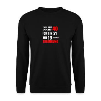 Bin 21 mit Erfahrung 40 - Unisex Pullover - Schwarz - Vorne - Alina (178cm) & Michal (187cm)