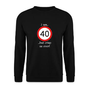 40 years but crisp script white - Unisex Sweatshirt - black - Front - Alina (178cm) & Michal (187cm)