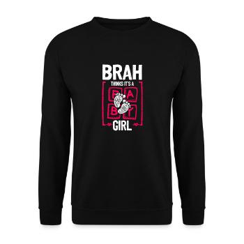 Brah Thinks It's a Girl Gender Reveal Funny Baby - Unisex Sweatshirt - black - Front - Alina (178cm) & Michal (187cm)