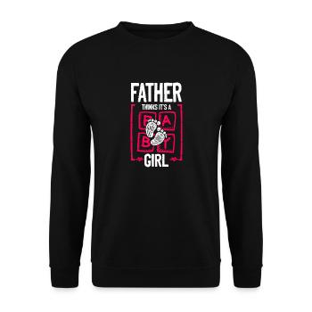 Father Thinks It's a Girl Gender Reveal Funny - Unisex Sweatshirt - black - Front - Alina (178cm) & Michal (187cm)