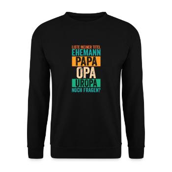 Vater Papa Opa Uropa - Unisex Pullover - Schwarz - Vorne - Alina (178cm) & Michal (187cm)