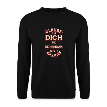 Glaube an dich und keiner kann Dich aufhalten - Unisex Pullover - Schwarz - Vorne - Alina (178cm) & Michal (187cm)