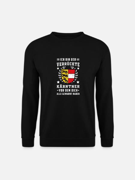 Ich bin der Verrückte Kärnten Österreich - Unisex Pullover - Schwarz