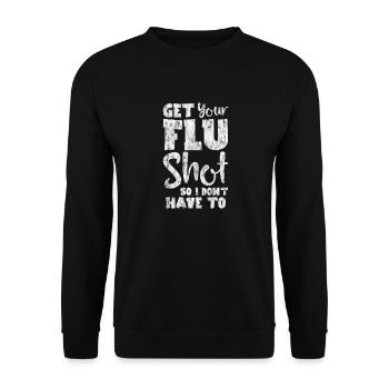 Get Your Flu Shot So I Don't Have To 3 - Unisex Pullover - Schwarz - Vorne - Alina (178cm) & Michal (187cm)