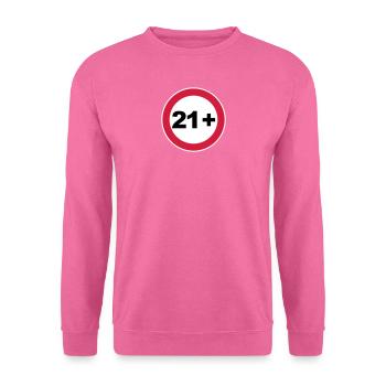 21st birthday 21+ - Unisex Sweatshirt - pink - Front