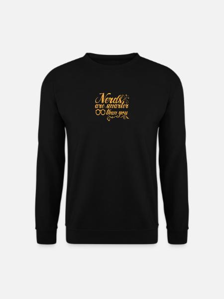 Nerds sind smart Nerds are smarter than you Geek - Unisex Pullover - Schwarz