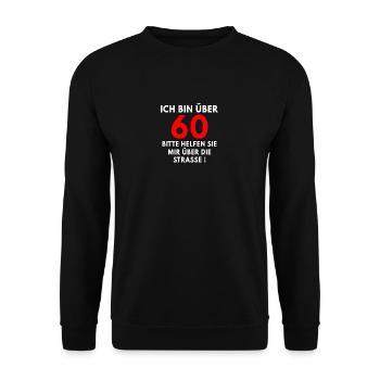 Ich bin über 60, bitte helfen sie mir - Unisex Pullover - Schwarz - Vorne - Alina (178cm) & Michal (187cm)