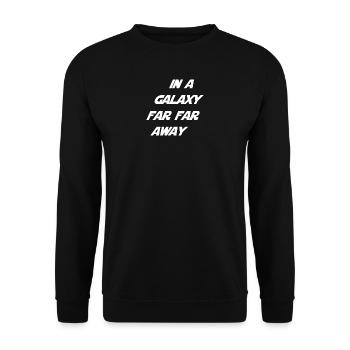 in a galaxy far far away - Unisex Sweatshirt - black - Front - Alina (178cm) & Michal (187cm)