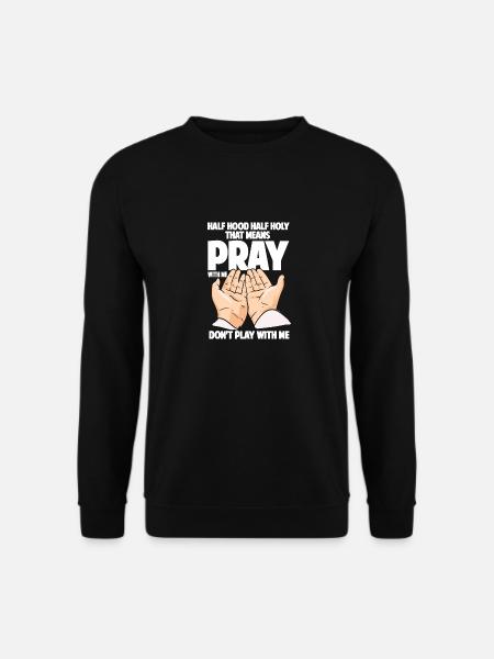 Half Hood Half Holy - Unisex Pullover - Schwarz