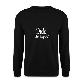 Oida bist deppart? Spruch - Unisex Pullover - Schwarz - Vorne - Alina (178cm) & Michal (187cm)