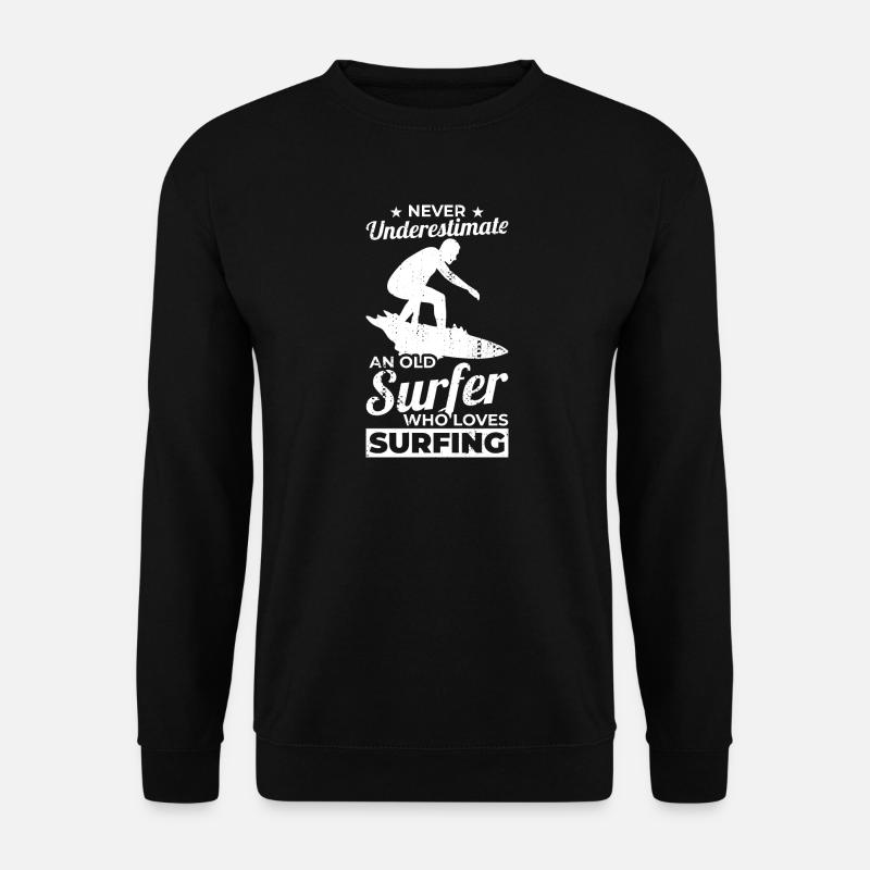 Never Underestimate An Old Surfer - Unisex Pullover - Schwarz