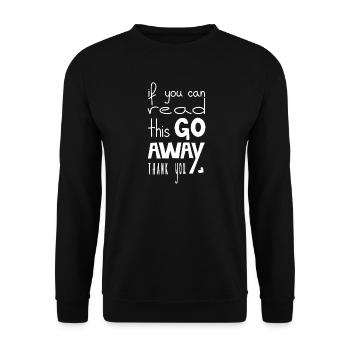 If You Can Read This Go Away, White - Unisex Sweatshirt - black - Front - Alina (178cm) & Michal (187cm)