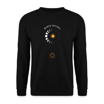Because I'm A Virgo - Astrology - Unisex Pullover - Schwarz - Vorne - Alina (178cm) & Michal (187cm)