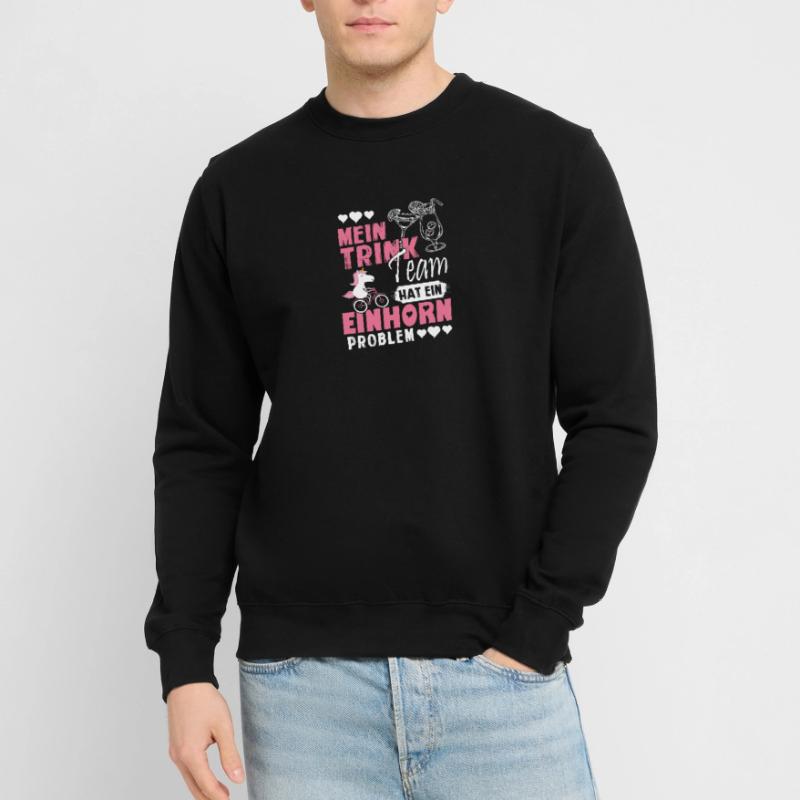 Mein Trinkteam hat ein Einhornproblem Unisex Pullover