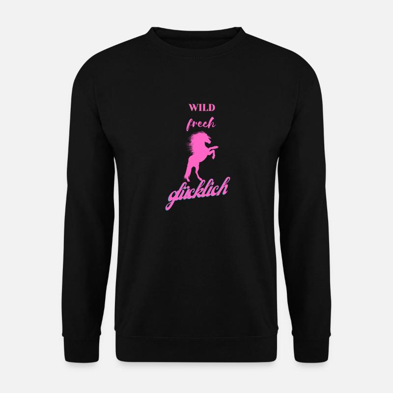 wild frech glücklich - Unisex Pullover - Schwarz