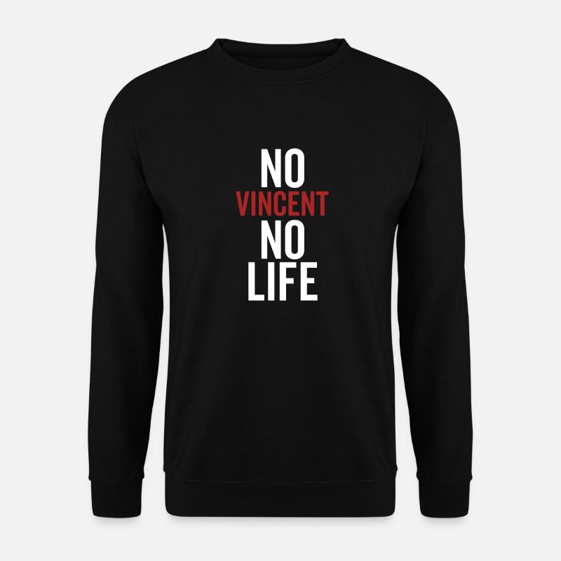 No Vincent No Life - Unisex Sweatshirt - black
