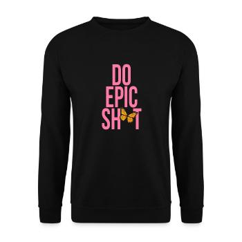 Drôles de dictons - DO EPIC SHIT - Sweat-shirt Unisexe - noir - Devant - Alina (178cm) & Michal (187cm)