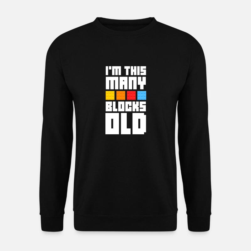 I'm this many blocks old - Unisex Pullover - Schwarz
