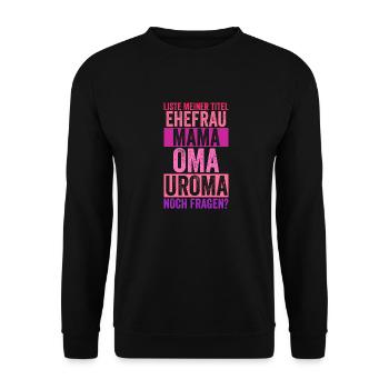 Mutter Mama Oma Uroma - Unisex Pullover - Schwarz - Vorne - Alina (178cm) & Michal (187cm)