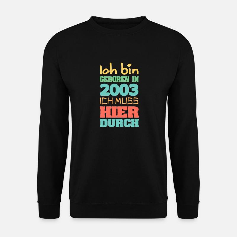 I'm 2003 - Unisex Sweatshirt - black
