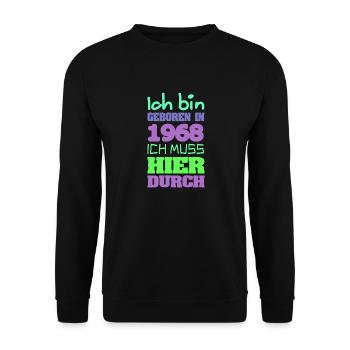 geboren 1968 - Unisex Pullover - Schwarz - Vorne - Alina (178cm) & Michal (187cm)