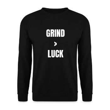 Grind > Luck – Motivational Shirt for Gamers & Doers - Unisex Sweatshirt - black - Front - Alina (178cm) & Michal (187cm)