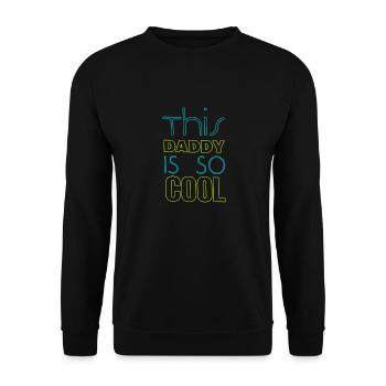 This Daddy Is So Cool - Unisex Sweatshirt - black - Front - Alina (178cm) & Michal (187cm)