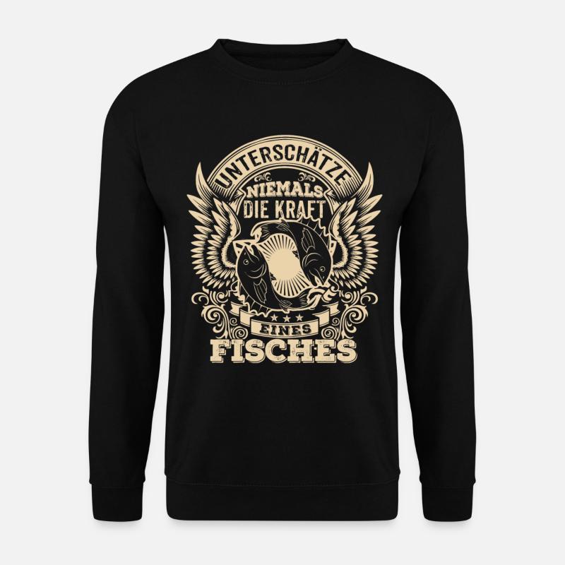 Fish - Zodiac - never underestimate - Unisex Sweatshirt - black