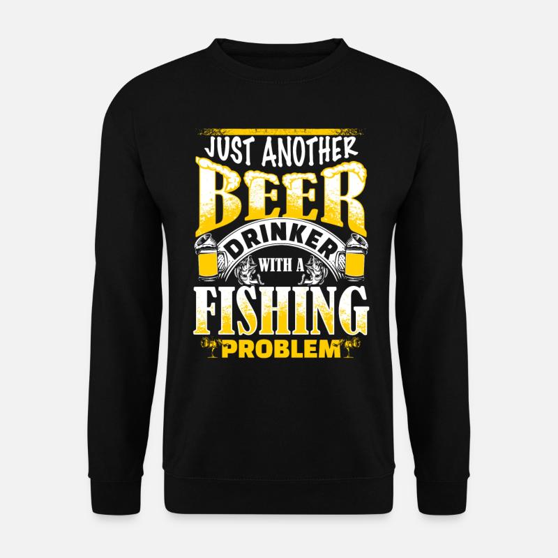 Beer Drinker - Fishing Problem - EN - Unisex Pullover - Schwarz